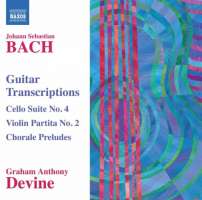 Bach: Guitar Transcriptions - Cello Suite No. 4, Violin Partita No. 2, Chorale Preludes