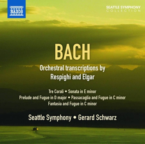 Bach: Orchestral Transcriptions by Respighi & Elgar