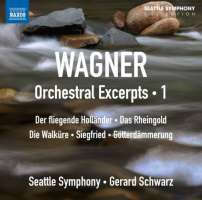 Wagner: Orchestral Excerpts Vol. 1 - Der fliegende Holländer, Das Rheingold, Die Walküre, Siegfried, Götterdämmerung,