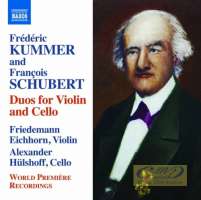 Kummer & Schubert: Duos for Violin and Cello