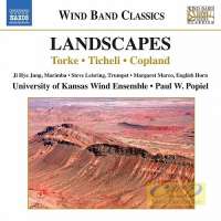 Wind Band Classics - Landscapes: Michael Torke, Frank Ticheli, Aaron Copland