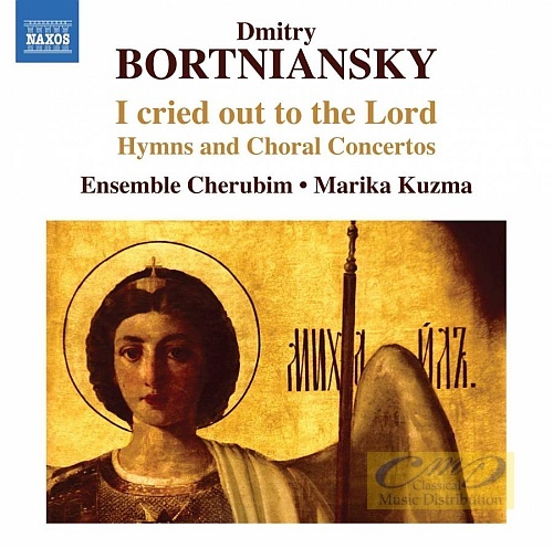 Dmitry Bortniansky: I cried out to the Lord - Hymns and Choral Concertos