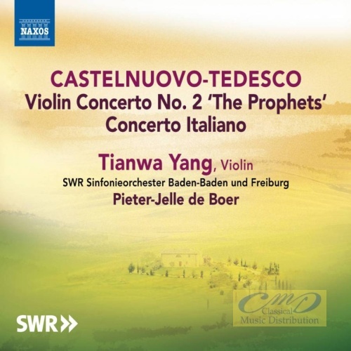 Castelnuovo-Tedesco: Violin Concerto No. 2 ‘The Prophets’; Concerto Italiano
