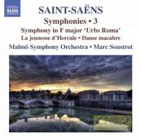 Saint-Saëns: Symphonies Vol. 3 - Symphony in F ‘Urbs Roma’ La jeunesse d’Hercule