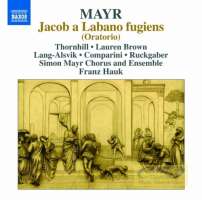 Mayr: Jacob a Labano fugiens (Oratorio)