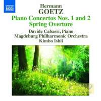 Goetz: Piano Concertos Nos. 1 and 2 Spring Overture