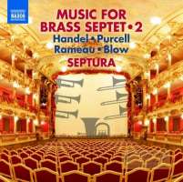 Music for Brass Septet Vol. 2 – Rameau, Blow, Purcell, Handel,