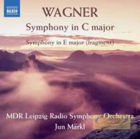 Wagner: Symphony in C major; Symphony in E major (fragment)