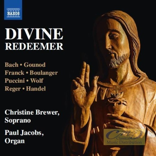 Divine Redeemer - Bach; Gounod; Franck; Puccini; Wolf; Reger; ...