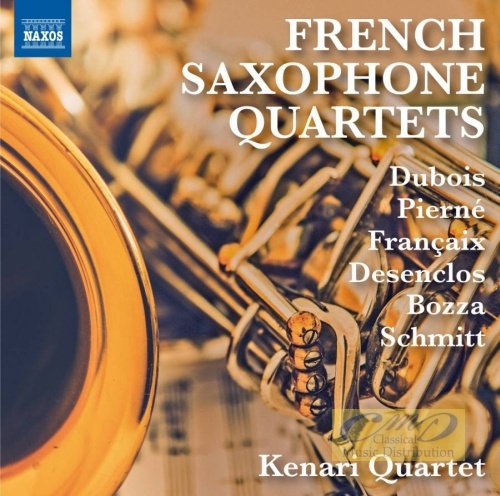 French Saxophone Quartets - Dubois; Desenclos; Françaix; ...