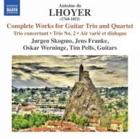 Lhoyer: Complete Works for Guitar Trio and Quartet
