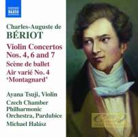 Bériot: Violin Concertos Nos. 4; 6 and 7; Scène de ballet; Air varié No. 4