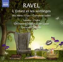 Ravel: L'Enfant et les sortilèges, Ma Mère l'Oye - Complete Ballet