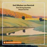 Reznicek: Five String Quartets