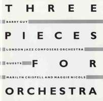 Guy/Schweizer: Three Pieces For Orchestra