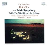 HARTY: An Irish Symphony; With the Wild Geese; In Ireland