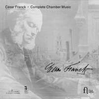 Franck: Complete Chamber Music