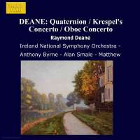 DEANE: Quaternion, Krespel's Concerto, Oboe Concerto