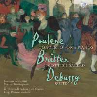 Poulenc; Britten; Debussy: Concerto for 2 Pianos; Scottish Ballad; Suite