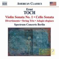Toch: Violin Sonata No. 1 Cello Sonata Divertimento