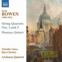 Bowen: String Quartets Nos. 2 and 3; Phantasy-Quintet