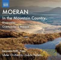 Moeran: In the Mountain Country, Rhapsodies, Overture