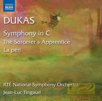 Dukas: Symphony in C, The Sorcerer’s Apprentice, La Peri