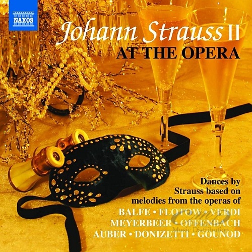Strauss Johann at the Opera – Flotow, Verdi ,Meyerbeer, Offenbach, Gounod