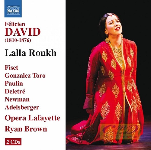 David: Lalla Roukh, Opéra-comique in 2 acts