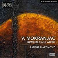 Mokranjac: Complete Piano Works