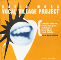 David Moss: Vocal Village Project