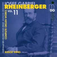 Rheinberger: Complete Organ works vol.11