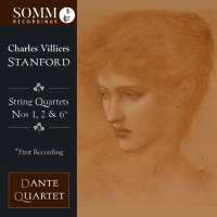Stanford: String Quartets Nos. 1, 2 & 6