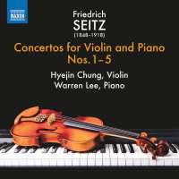 Seitz: Concertos for Violin & Piano Nos. 1 - 5