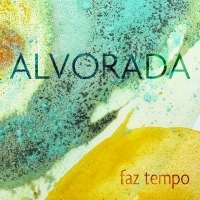 Alvorada: Faz Tempo