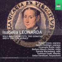 Leonarda: Motets; Trio Sonatas; Cantata morale