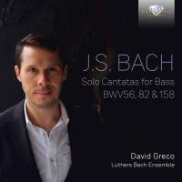 Bach: Solo Cantatas for Bass BWV 56, 82 & 158