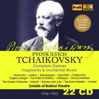 Tchaikovsky: Complete Operas, Fragments & Incidental Music