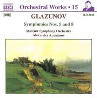 GLAZUNOV: Orchestral Works, Vol. 15 - Symphonies Nos. 5 and 8