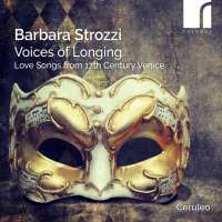 Barbara Strozzi: Voices of Longing