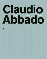 Claudio Abbado - The last Years