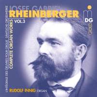Rheinberger: Complete Organ Works vol. 3