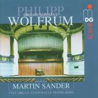 Wolfrum: Complete Organ Sonatas