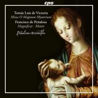 Victoria: Missa O Magnum Mysterium; Peñalosa: Magnificat; Motets