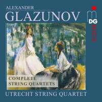 Glazunov: Complete String Quartets