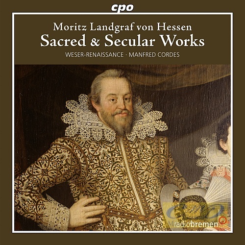 Moritz Landgraf von Hessen: Sacred & Secular Works