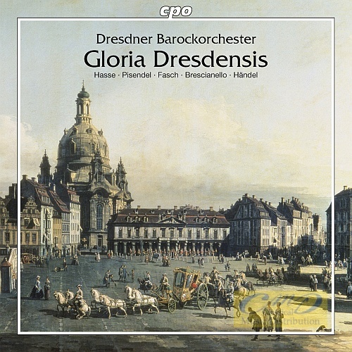 Gloria Dresdensis – Brescianello, Pisendel, Hasse ,Fasch, Caldara ,Sammartin,i Handel