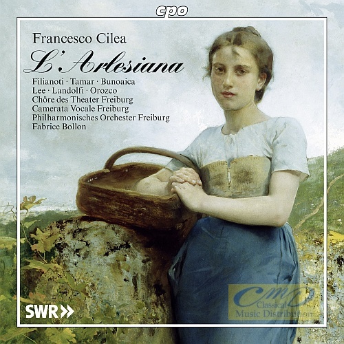 Cilea: L’Arlesiana, Opera in three acts