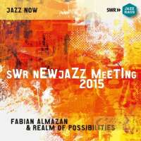 Almazan/Realm Of Possibilities: SWR NEWJazz Meeting 2015