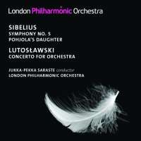 Sibelius: Symphony No. 5 & Pohjola’s Daughter / Lutosławski: Concerto for Orchestra